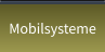 Mobilsysteme